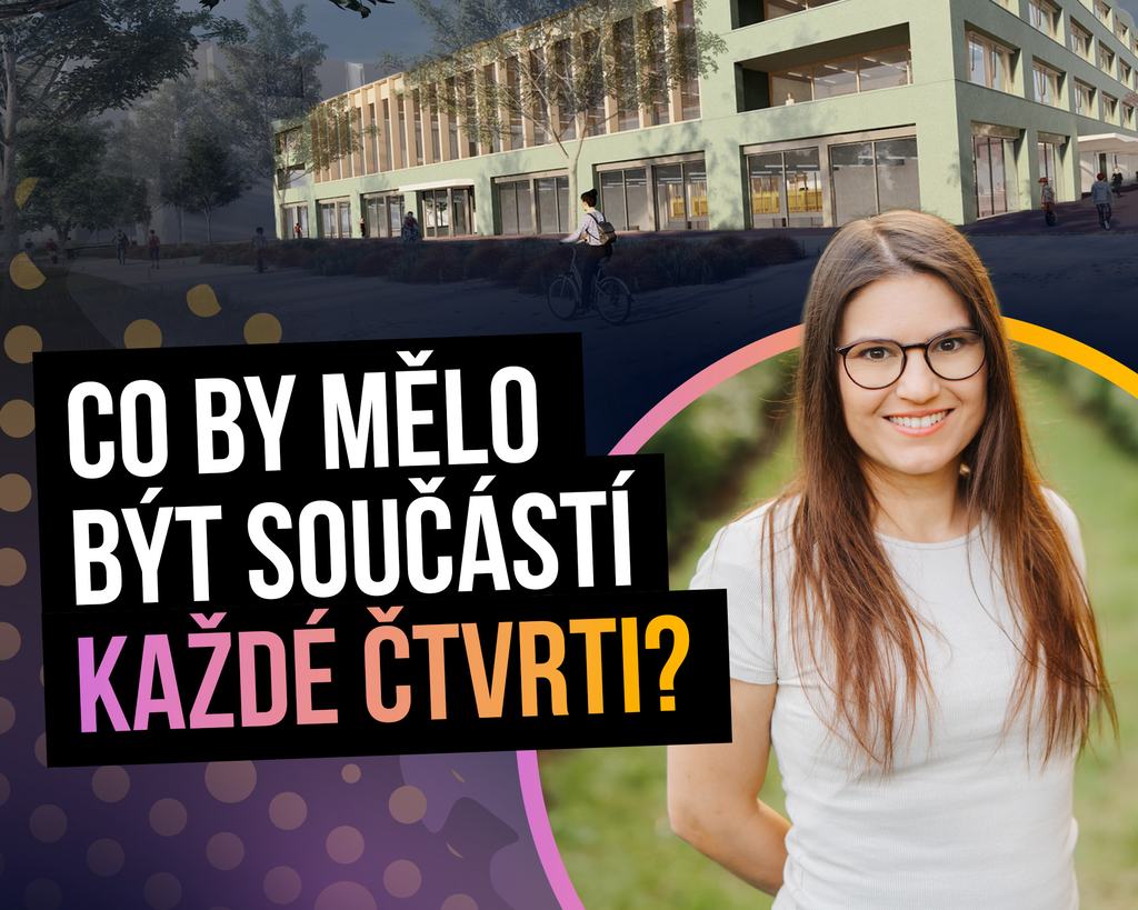 Co by mělo být součástí každé čtvrti?